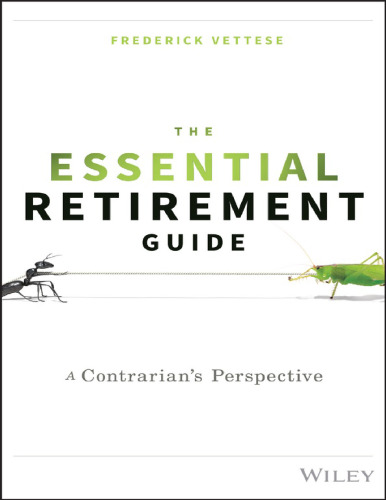 The Essential Retirement Guide: A Contrarian’s Perspective