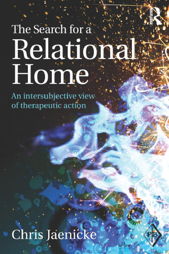 The Search for a Relational Home: An intersubjective view of therapeutic action