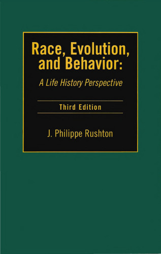 Race, Evolution, and Behavior: A Life History Perspective