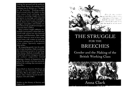 The Struggle for the Breeches. Gender and the Making of the British Working Class