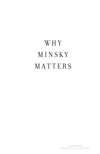 Why Minsky Matters: An Introduction to the Work of a Maverick Economist