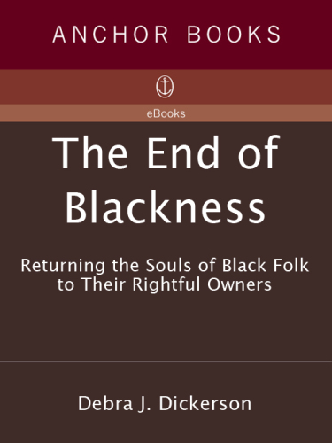 The End of Blackness: Returning the Souls of Black Folk to Their Rightful Owners