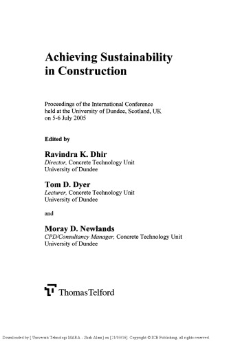 Achieving Sustainability In Construction  Proceedings of the International Conference held at the University of Dundee, Scotland, UK on 5–6 July 2005