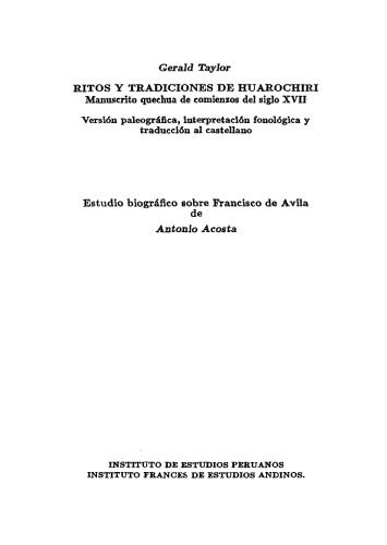 Ritos y tradiciones de Huarochirí: Manuscrito quechua de comienzos del siglo XVII. Versión paleográfica, interpretación fonológica y traducción al castellano