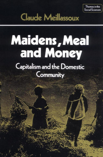 Maidens, Meal and Money: Capitalism and the Domestic Community