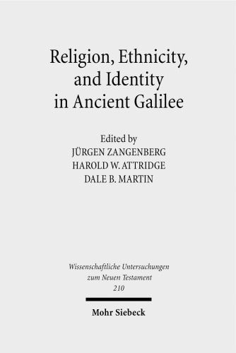 Religion, Ethnicity, and Identity in Ancient Galilee: A Region in Transition