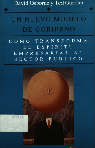 Un nuevo modelo de gobierno: cómo transforma el espíritu empresarial al sector público