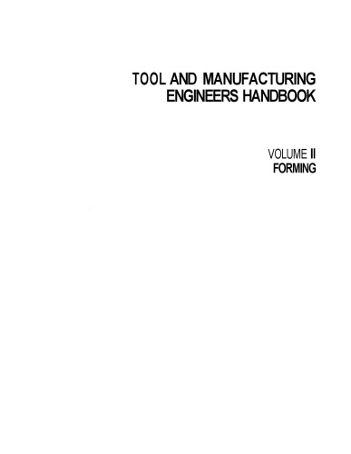 Tool and Manufacturing Engineers Handbook  Vol 2: Forming