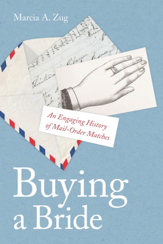 Buying a Bride: An Engaging History of Mail-Order Matches