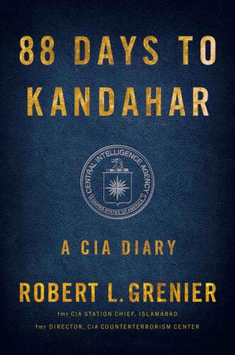 88 Days to Kandahar: A CIA Diary