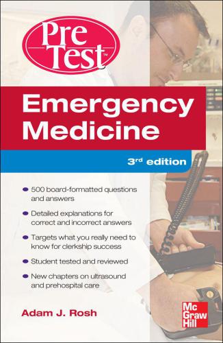 Emergency Medicine PreTest Self-Assessment and Review, Third Edition (PreTest Clinical Medicine)