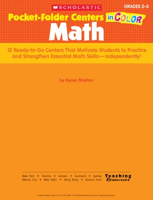 Pocket-Folder Centers in Color  Math. 12 Ready-to-Go Centers That Motivate Students to Practice and Strengthen Essential Math Skills-Independently!