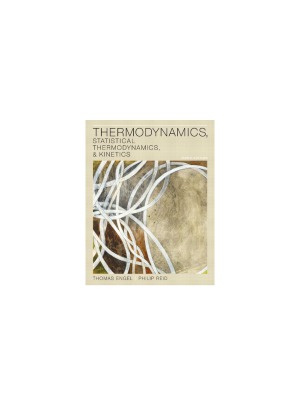 Thermodynamics, Statistical Thermodynamics, & Kinetics