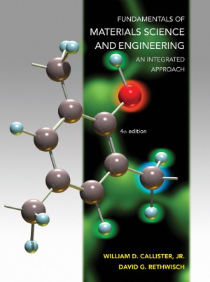 Fundamentals of Materials Science and Engineering  An Integrated Approach