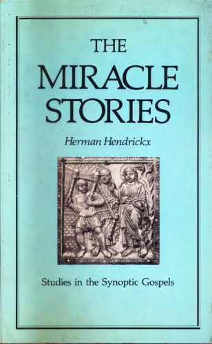 The Miracle Stories of the Synoptic Gospels