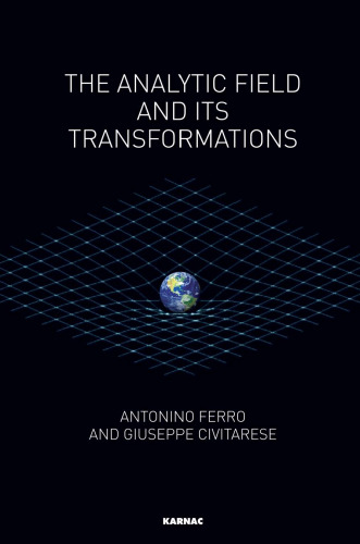 The Analytic Field and its Transformations