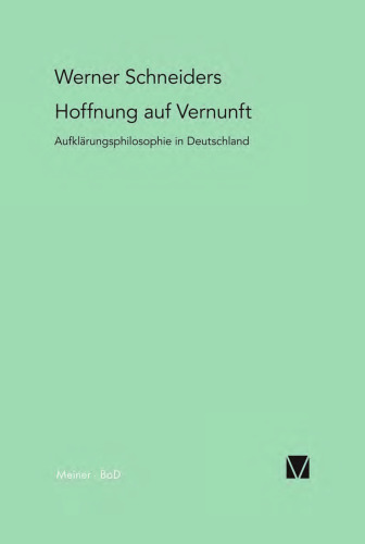 Hoffnung auf Vernunft. Aufklärungsphilosophie in Deutschland