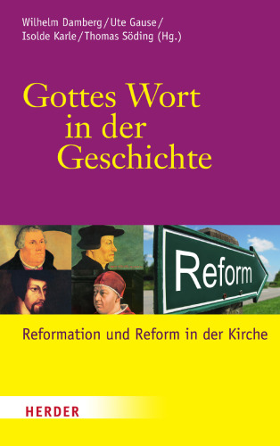 Gottes Wort in der Geschichte. Reformation und Reform in der Kirche