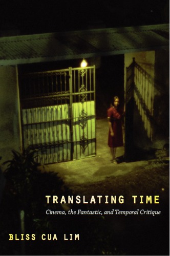 Translating Time: Cinema, the Fantastic, and Temporal Critique