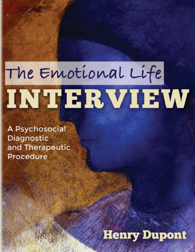 The Emotional Life Interview: A Psychosocial Diagnostic and Therapeutic Procedure