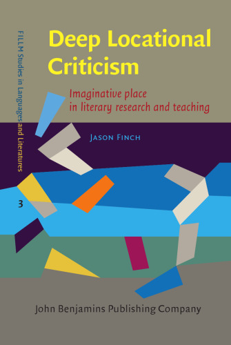 Deep Locational Criticism: Imaginative place in literary research and teaching