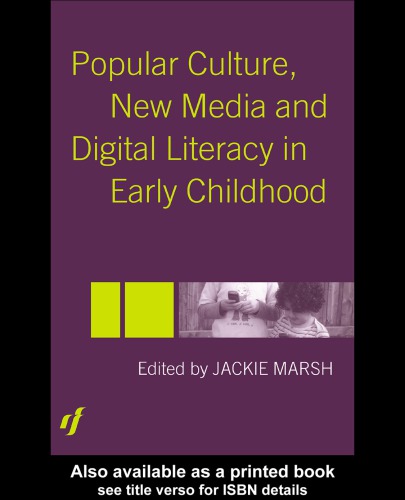 Popular Culture, New Media and Digital Literacy in Early Childhood