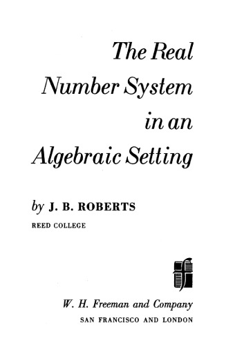 The Real Number System in an Algebraic Setting