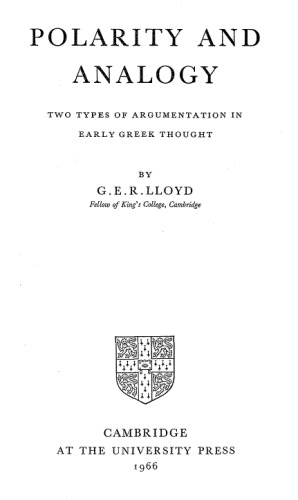 Polarity and analogy; two types of argumentation in early Greek thought.