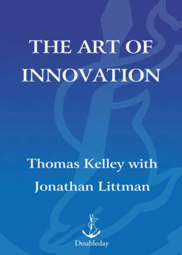 The Art of Innovation: Lessons in Creativity from IDEO, America’s Leading Design Firm