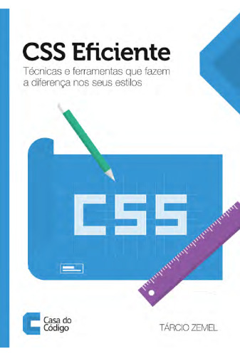 CSS Eficiente: Técnicas e ferramentas que fazem a diferença nos seus estilos