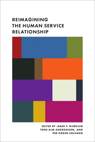 Reimagining the Human Service Relationship