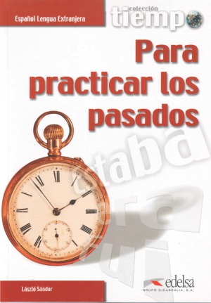 Tiempo... Para practicar los pasados