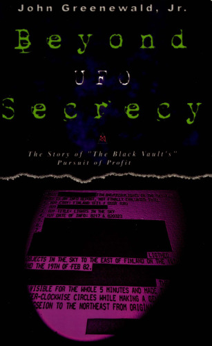 Beyond UFO Secrecy: The Story of 