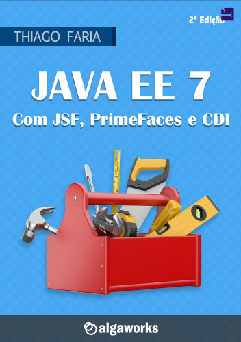 Java EE 7: com JSF, PrimeFaces e CDI