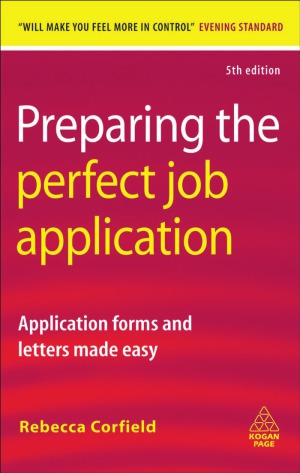 Preparing the Perfect Job Application  Application Forms and Letters Made Easy