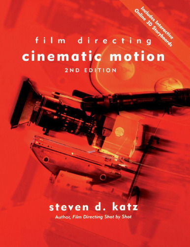 Film Directing: Cinematic Motion, Second Edition