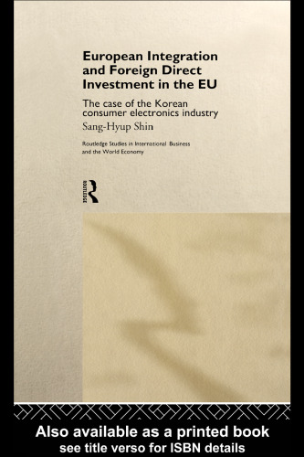 European Integration and Foreign Direct Investment in the EU: The Case of the Korean Consumer Electronics Industry