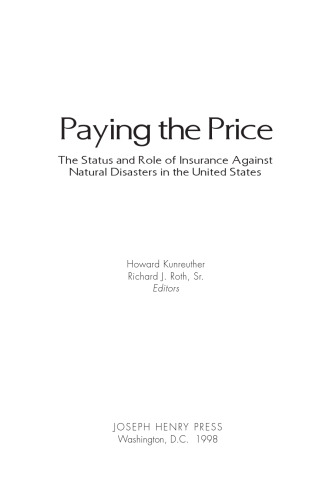 Paying the Price: The Status and Role of Insurance Against Natural Disasters in the United States