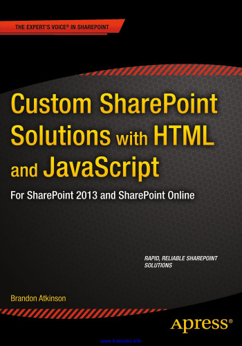 Custom SharePoint Solutions with HTML and JavaScript: For SharePoint 2013 and SharePoint Online