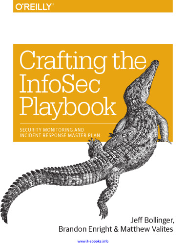 Crafting the InfoSec Playbook: Security Monitoring and Incident Response Master Plan