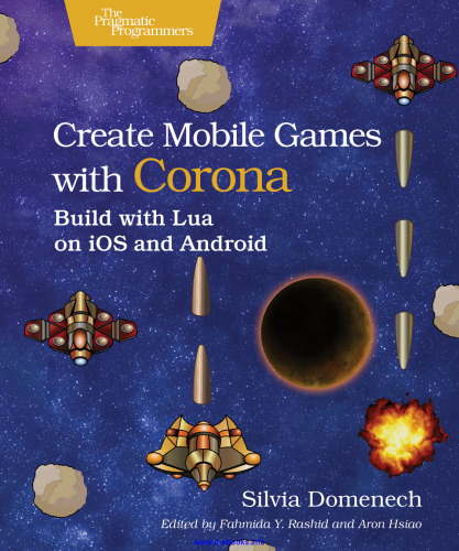 Create Mobile Games with Corona: Build with Lua on iOS and Android