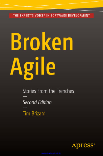 Broken Agile, 2nd Edition: Stories From the Trenches