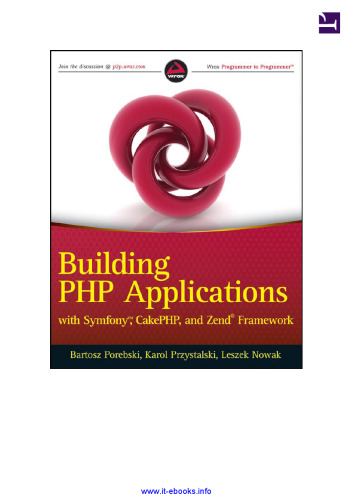 Building PHP Applications with Symfony, CakePHP, and Zend Framework