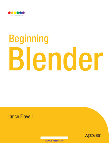 Beginning Blender: Open Source 3D Modeling, Animation, and Game Design