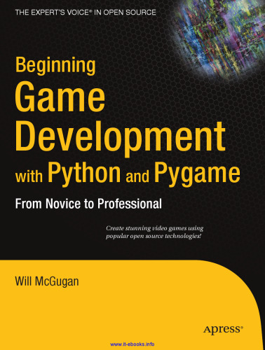 Beginning Game Development with Python and Pygame: From Novice to Professional