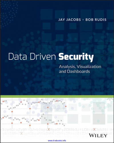 Data-Driven Security: Analysis, Visualization and Dashboards