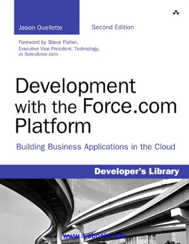 Development with the Force.com Platform, 2nd Edition: Building Business Applications in the Cloud