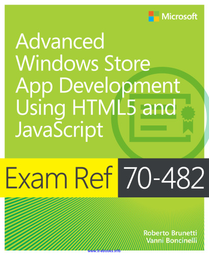 Exam Ref 70-482: Advanced Windows Store App Development Using HTML5 and JavaScript