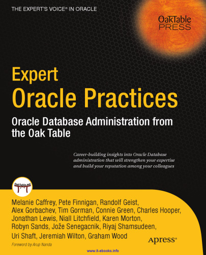 Expert Oracle Practices: Oracle Database Administration from the Oak Table