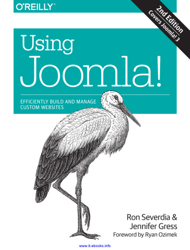 Using Joomla!, 2nd Edition: Efficiently Build and Manage Custom Websites